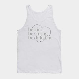 Be kind be strong be different Tank Top